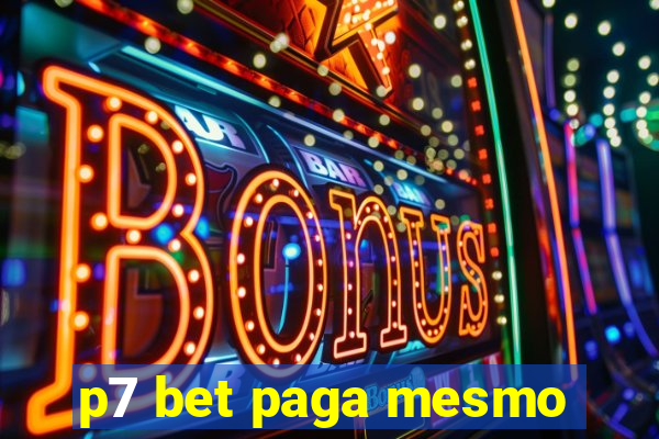 p7 bet paga mesmo